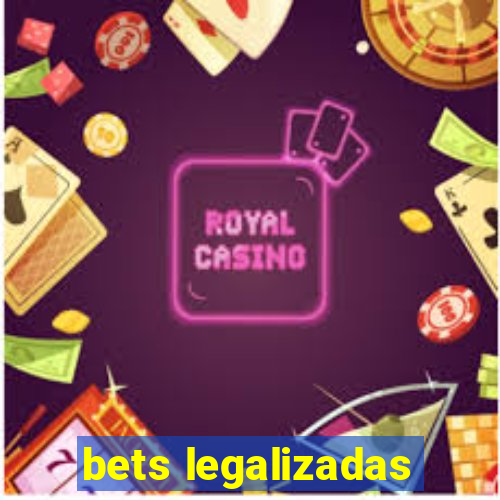 bets legalizadas